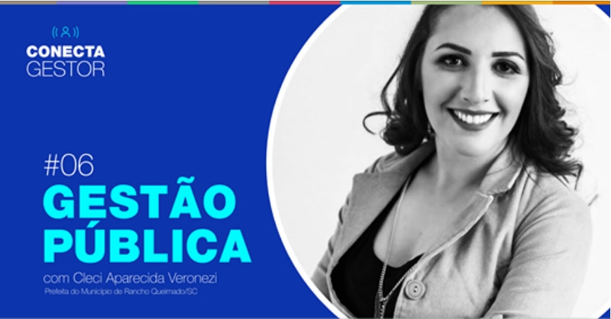 Entrevista da Prefeita Cleci Veronezi para a Conecta Gestor