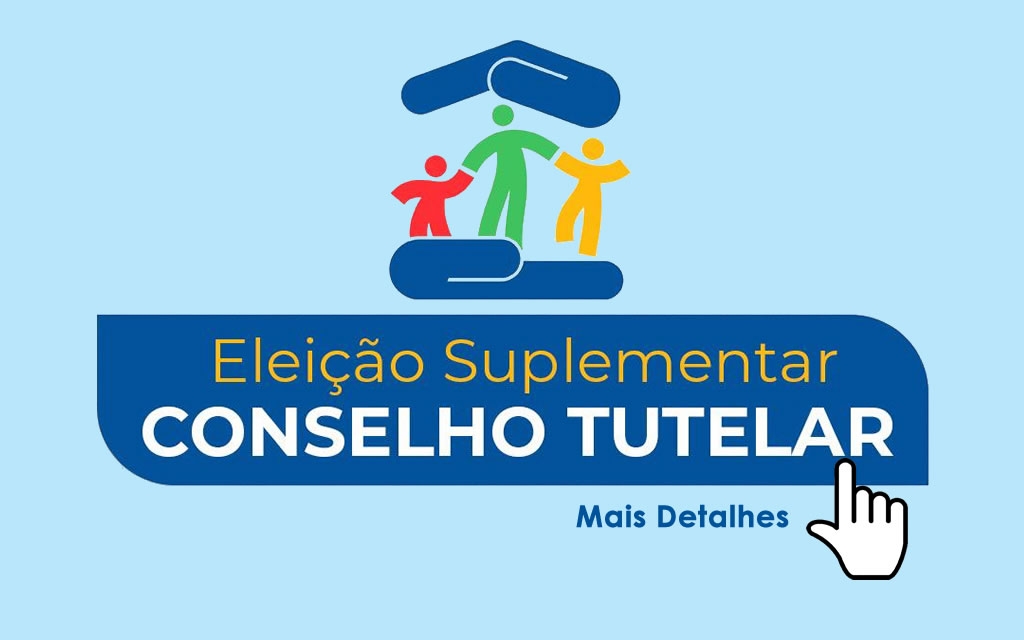 ELEIÇíO SUPLEMENTAR CONSELHO TUTELAR