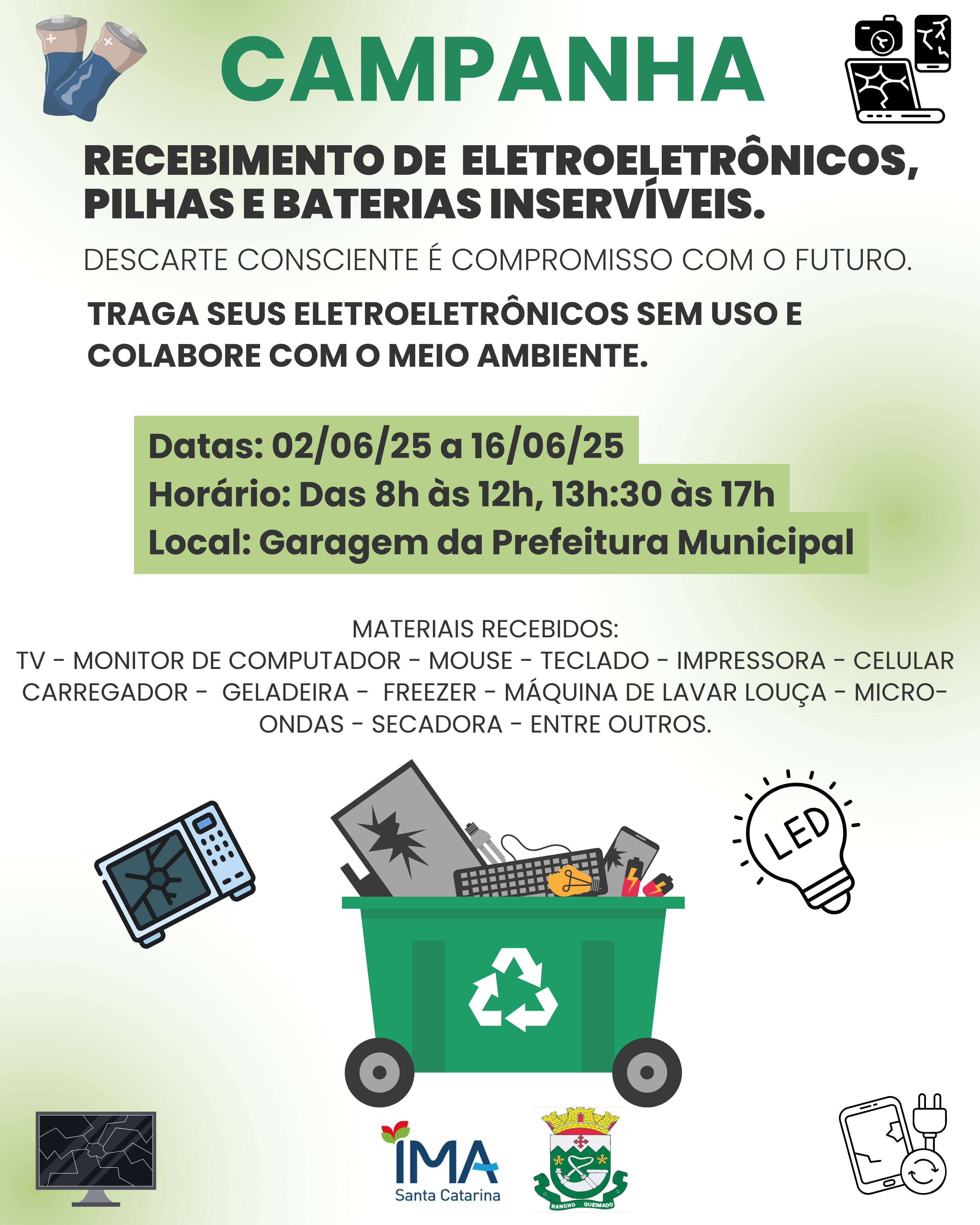 Campanha de recebimento de eletroeletrônicos, pilhas e baterias inservíveis. 